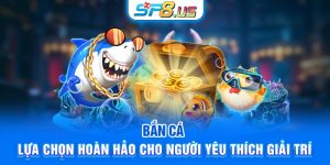 Bắn Cá - Lựa Chọn Hoàn Hảo Cho Người Yêu Thích Giải Trí