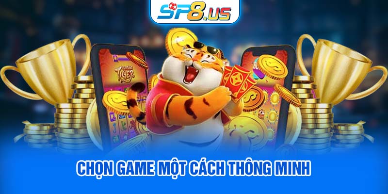 Chọn game một cách thông minh