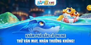 Khám Phá Bắn Cá Online – Thử Vận May, Nhận Thưởng Khủng!