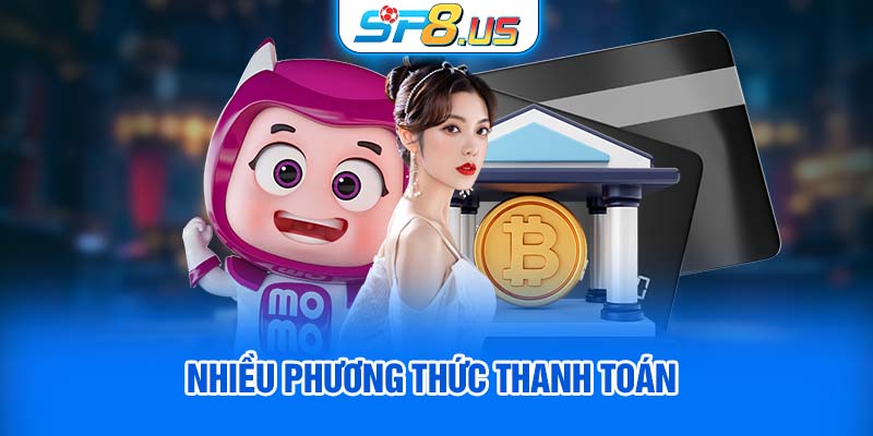 Nhiều phương thức thanh toán 