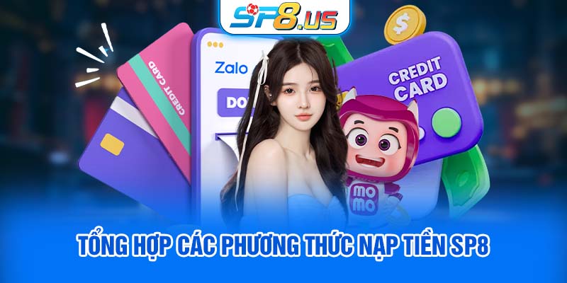 Tổng hợp các phương thức nạp tiền SP8