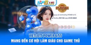 Vietlott Power 6/55 | Mang Đến Cơ Hội Làm Giàu Cho Game Thủ